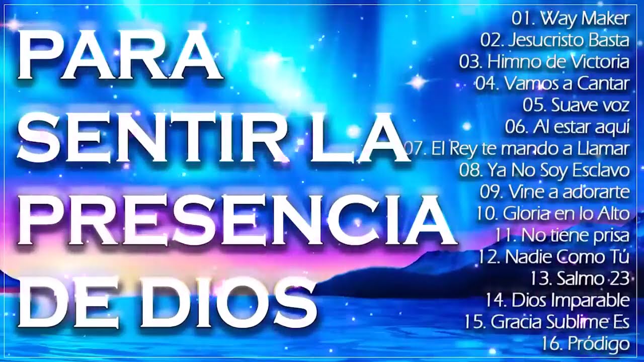 Música CRISTIANA Para Sentir La PRESENCIA De Dios / Alabanzas Llenas De ADORACIÓN