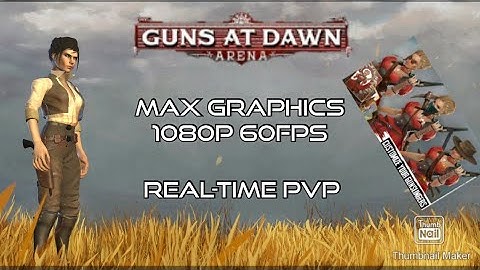 Guns At Dawn Gameplay (Max Graphics Settings 1080p 60Fps) Real-Time PvP Android/iOS