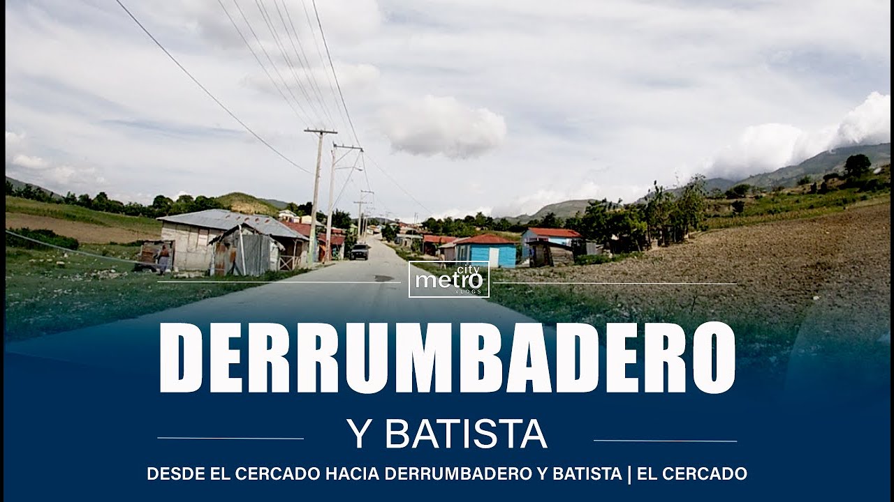 Hacia Derrumbadero y Batista | Sur de Republica Dominicana
