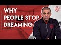 5 Reasons People Stop Dreaming