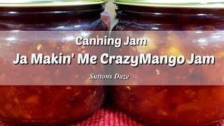 Ja Makin Me Crazy Mango Jam - Canning Jam