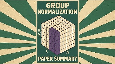 Research Paper Summary - Group Normalization