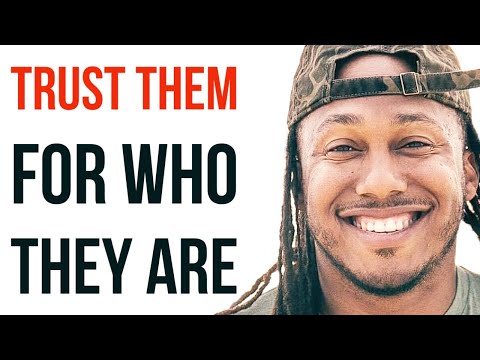 TRUST THEM FOR WHO THEY ARE | TRENT SHELTON