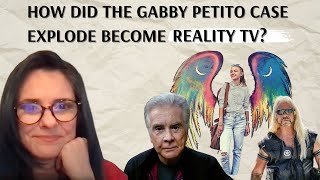 How did the Gabby Petito Case Explode into a Reality TV Story?