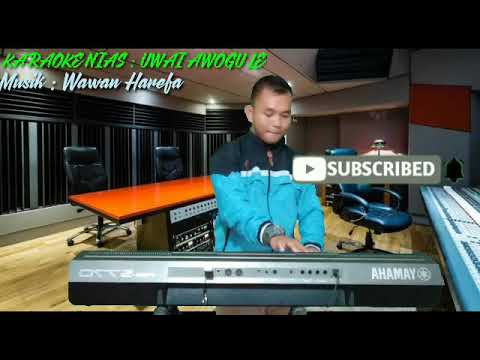 KARAOKE NIAS : UWAI AWOGU LE