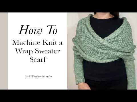 Machine Knit Wrap Sweater Scarf Tutorial - LK150 Tuck Stitch Pattern ...
