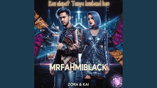 Kau Siapa? Tanya husband kau (feat. Zora & Kai)