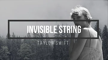 Taylor Swift - Invisible string (Lyrics)