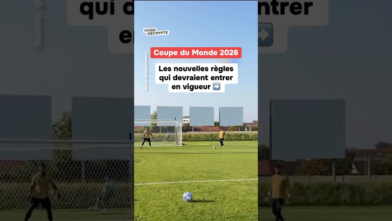 Coupe du monde 2026: les nouvelles règles qui devrait entrer en vigueur