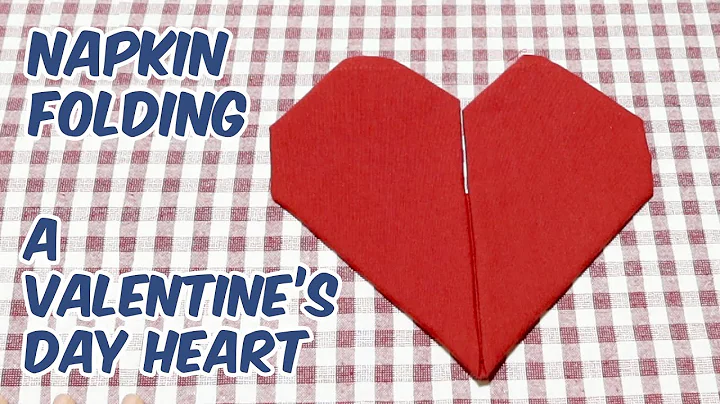Napkin Folding For Valentine's Day! A Romantic Heart Tutorial