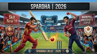Skit New 11 vs MANIPAL UNIVERSITY JAIPUR | SPARDHA(JKLU) - 2026(Super Knockout) | Live - Jaipur Jk…