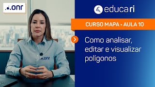 Como analisar, editar e visualizar polígonos - Curso MAPA - Educa RI