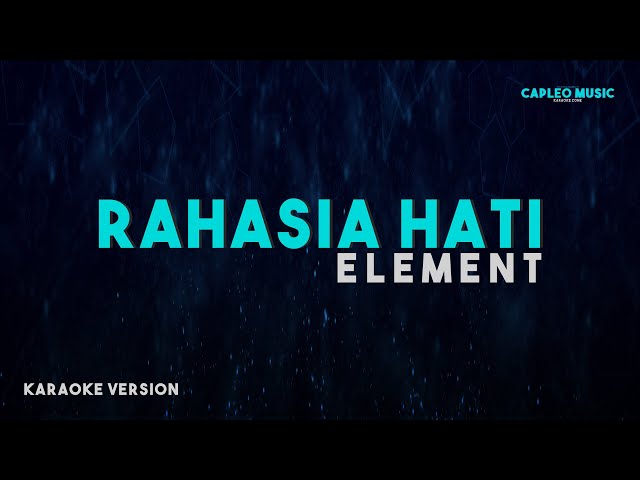 Element – Rahasia Hati (Karaoke Version) class=