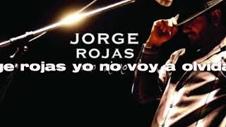 Video thumbnail of "jorge rojas yo no voy a olvidarte"