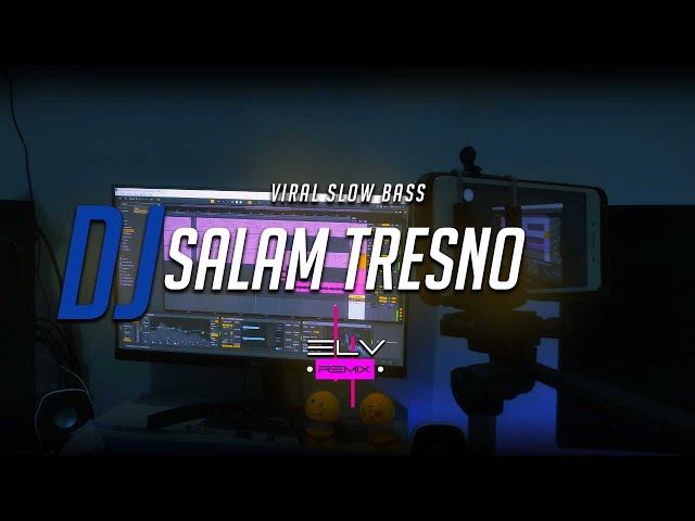 DJ SALAM TRESNO - SLOW BASS TERBARU ELV PRODAKSEN II ELV REMIX class=