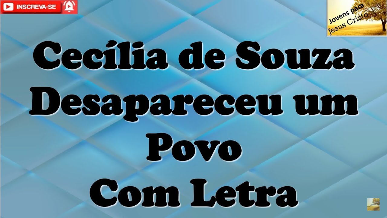 Cecília de Souza - Desapareceu um povo  | Com Letra