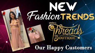 2021 Summer fashion Trends | Happy customers| threads Boutique by Nishu