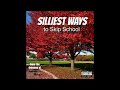 Silliest Ways to Skip School