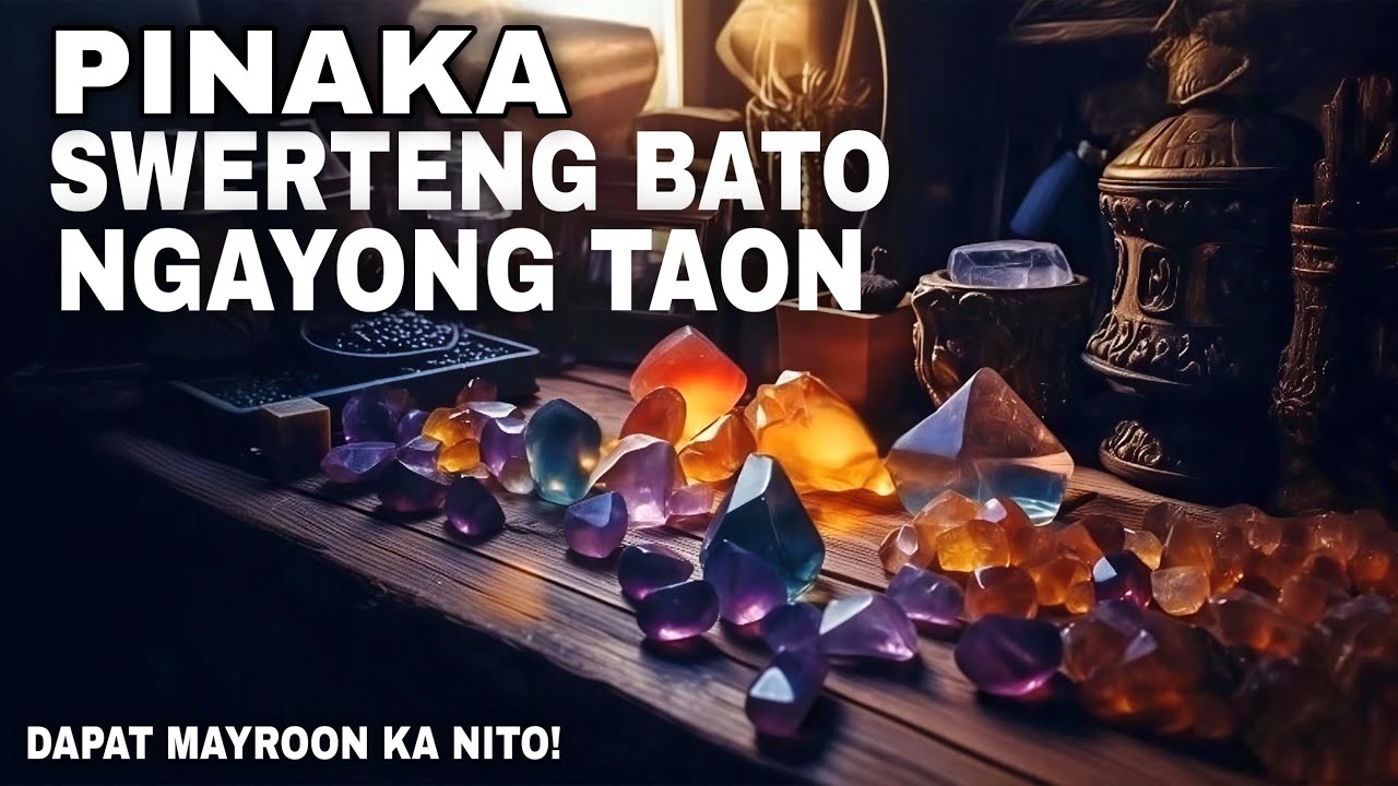 PINAKA SWERTENG BATO AT KRISTAL PARA SA YAMAN AT PERA | Lucky gems and crystals for wealth