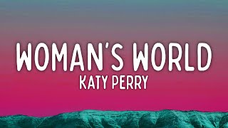 Katy Perry - WOMAN’S WORLD (Lyrics)