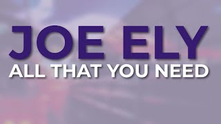 Joe Ely - All That You Need (Official Audio)