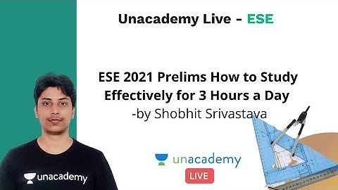ESE 2021 Prelims | How to Study Effectively for 3 Hours a Day | Civil | Shobhit Srivastava