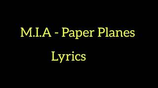 M.I.A - PAPER PLANES LYRICS