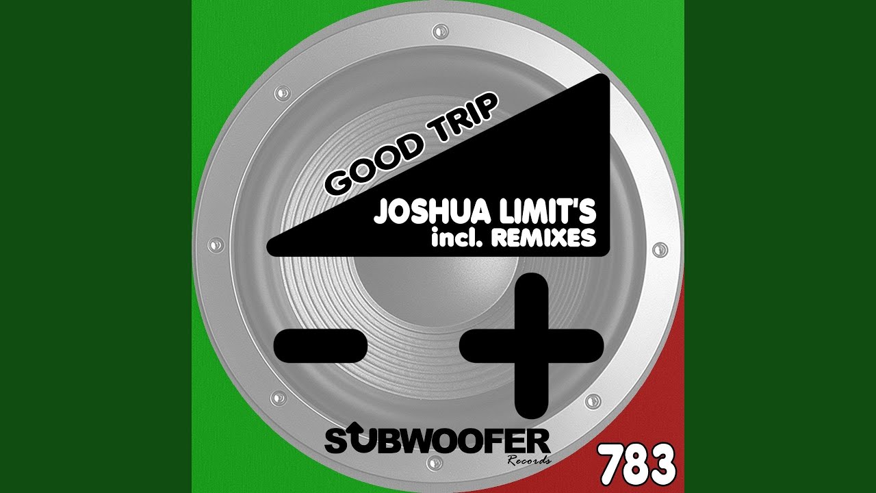 Watch Good Trip on YouTube Watch Good Trip on YouTube