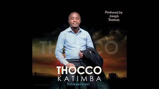 Thocco Katimba  - Ndikusowani