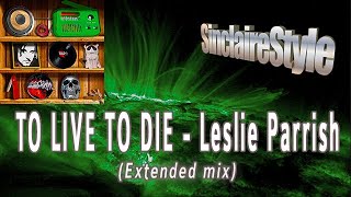 To live to die / Leslie Parrish