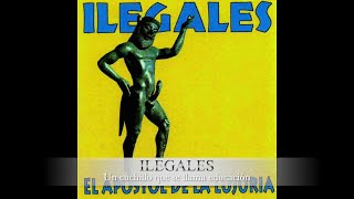 Ilegales- El apóstol de la lujuria- Full Álbum