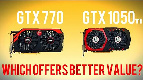 GTX 770 vs 1050 Ti - Lựa chọn tốt nhất với giá trị vượt trội