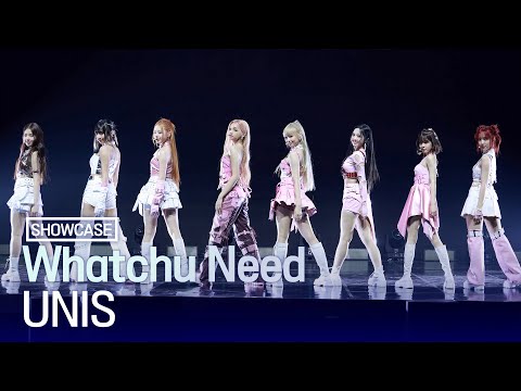 [LIVE] UNIS(유니스) &#39;Whatchu Need&#39; Showcase