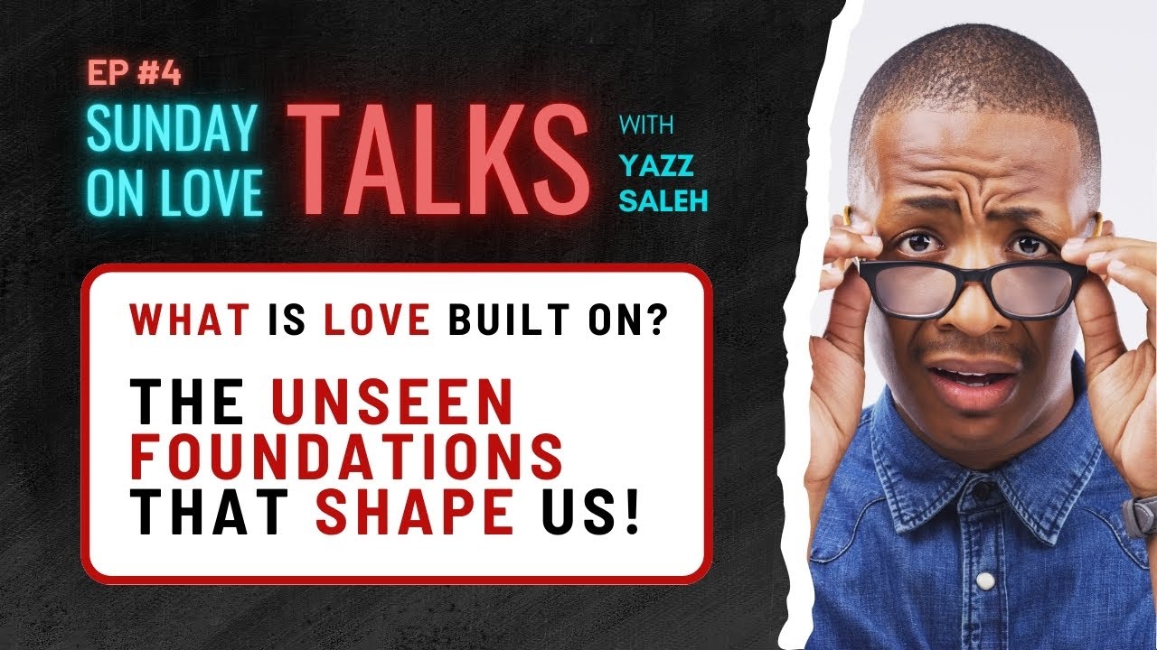 Ep 4 | Why Love Fails (And How to Build It Right) | Sunday Talks on Love  