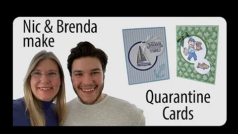 Nic & Brenda make Quarantine Cards