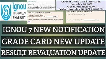 IGNOU 7 NEW NOTIFICATION GRADE CARD , RESULT , REVALUATION , SUBJECT CHANGE NOTICE 26 NOVEMBER 2021