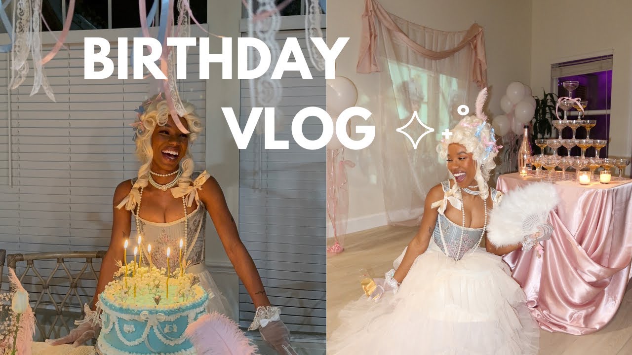 birthday week vlog✧˖° host a marie antoinette themed party with me