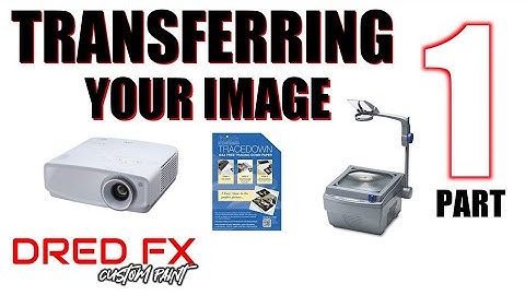 TRANSFERRING YOUR IMAGE Airbrushing tips and tricks