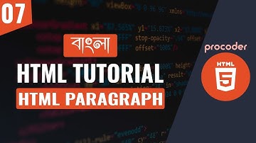 HTML Tutorial for Beginners in Bangla | HTML Paragraph | Part 07