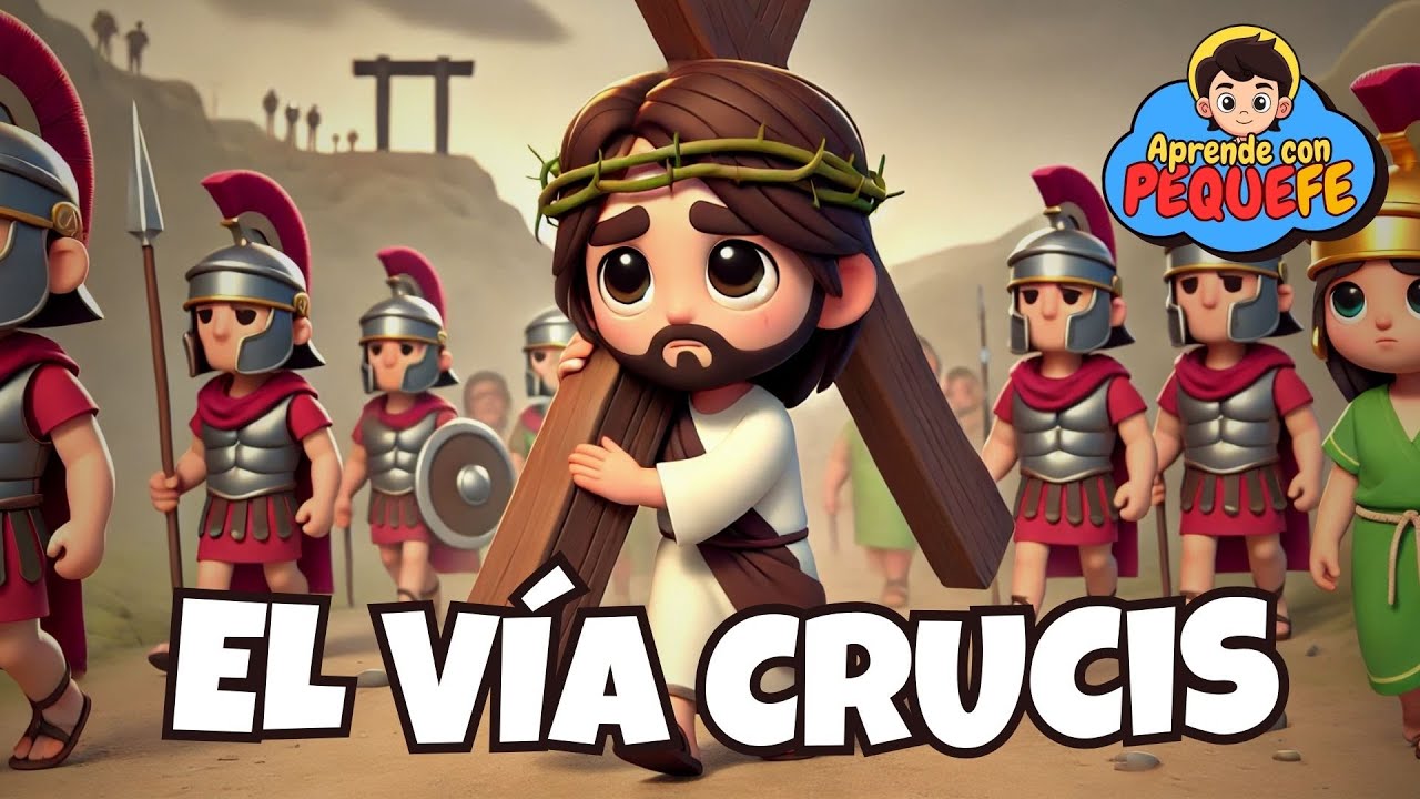 Las 14 ESTACIONES del Vía Crucis PARA NIÑOS 🙏  | PequeFe