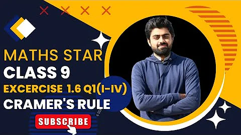 Class 9 Maths Exercise 1.6 Qno1(i-iv) | 9th Class Math Cramer's Rule