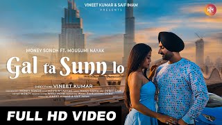 Money Sondh - Gal Ta Sunn Lo | Full Video | Mousumi Nayak | Love Song 2021 | Weez Muzic