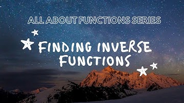Finding Inverse Functions