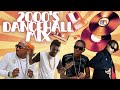 2000's Dancehall Reggae Mix vol 1 { Elephant Man // Buju Banton // Sean Paul // more classics}