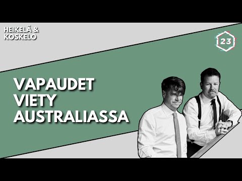 Vapaudet viety Australiassa | Jakso 277 | Heikelä & Koskelo 23 minuuttia