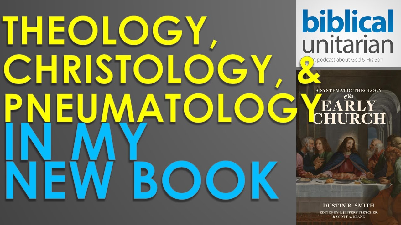 406 — Теология, христология, пневматология в моей новой книге | Библейский унитарианский подкаст