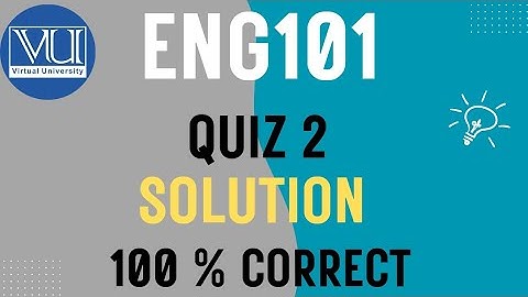 Eng101 Quiz 2 Solution Fall 2025 |VU Pakistan | 100 % Correct Answer 