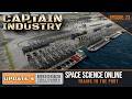 Space Science Online — Rebuilding The Dockyards || Captain of Industry - Episode 23