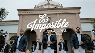 La Nacional Banda Sinaloense - Es Imposible [Official Video]