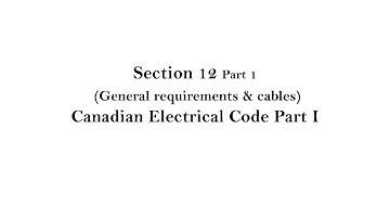 Section 12 CEC: Conductors & Cables Part 1/3